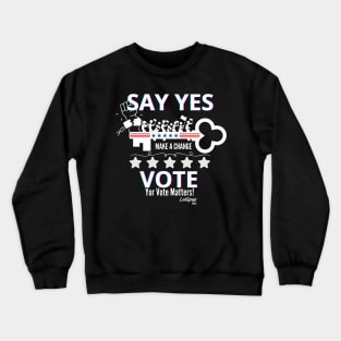 Say YES - Vote: The Original Social Media Crewneck Sweatshirt